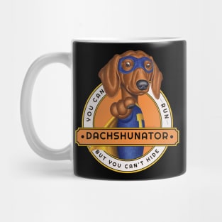 The Dachshunator Mug